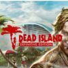 DEAD ISLAND DEFINITIVE EDITION PS5